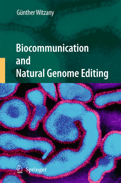 Biocommunication and Natural Genome Editing - Günther Witzany