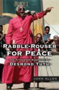 Rabble-Rouser for Peace - John Allen