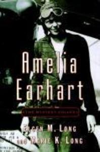 Amelia Earhart - Elgen M. Long/ Marie K. Long