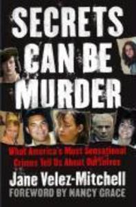Secrets Can Be Murder - Jane Velez-Mitchell