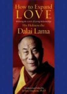 How to Expand Love - His Holiness the Dalai Lama