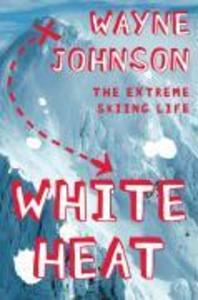 White Heat - Wayne Johnson