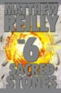 The 6 Sacred Stones - Matthew Reilly
