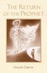 The Return of the Prophet - Hajjar Gibran