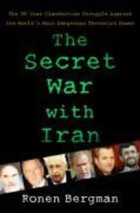 The Secret War with Iran - Ronen Bergman