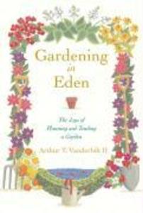 Gardening in Eden - Arthur T. Vanderbilt II