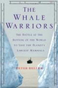 The Whale Warriors - Peter Heller