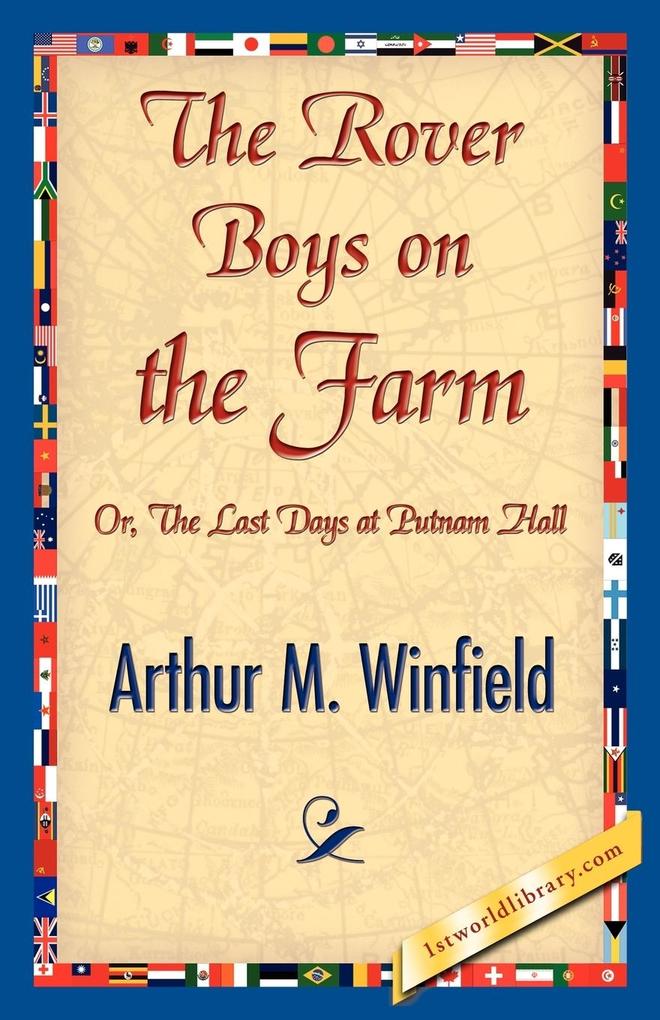 The Rover Boys on the Farm als Taschenbuch von Arthur M. Winfield - 1st World Publishing
