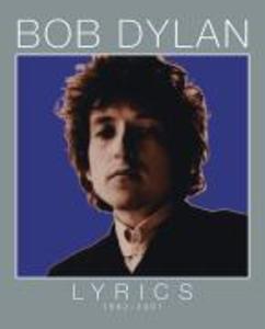 The Lyrics: Since 1962 Bob Dylan Author