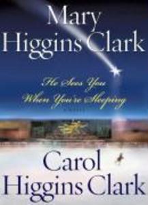 He Sees You When You're Sleeping - Carol Higgins Clark/ Mary Higgins Clark