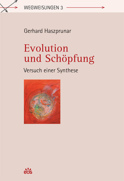Evolution und Schöpfung - Versuch einer Synthese (Wegweisungen) - Bild 6