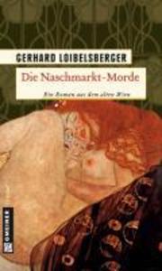 Die Naschmarkt-Morde - Gerhard Loibelsberger