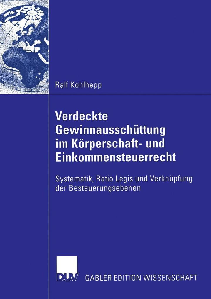 Verdeckte Gewinnausschüttung im Körperschaft- und Einkommensteuerrecht - Ralf Kohlhepp