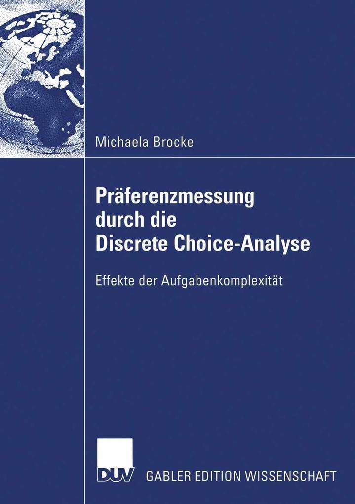 Präferenzmessung durch die Discrete Choice-Analyse - Michael Brocke