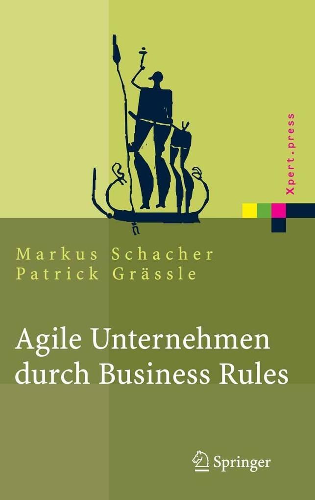 Agile Unternehmen durch Business Rules - Markus Schacher/ Patrick Grässle