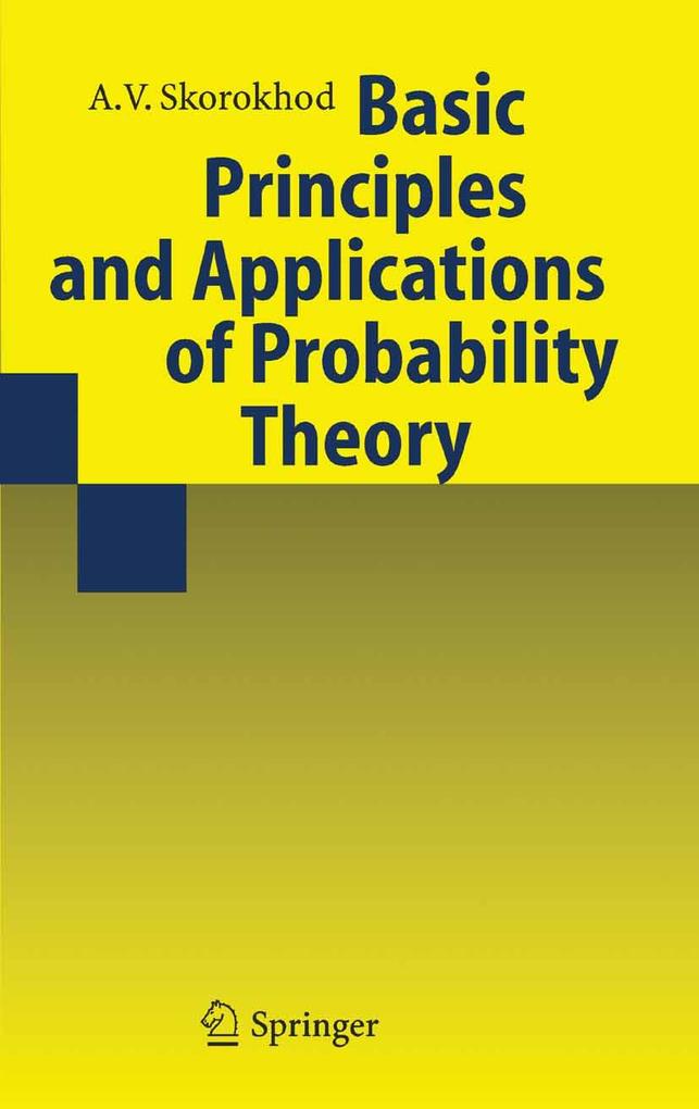 Basic Principles and Applications of Probability Theory - Valeriy Skorokhod