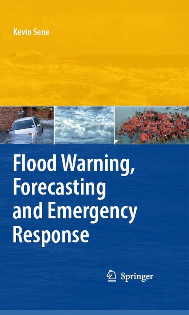 Flood Warning Forecasting and Emergency Response - Kevin Sene