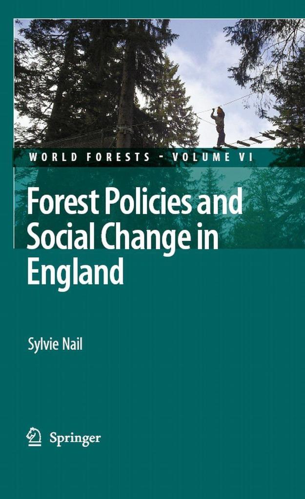 Forest Policies and Social Change in England - Sylvie Nail