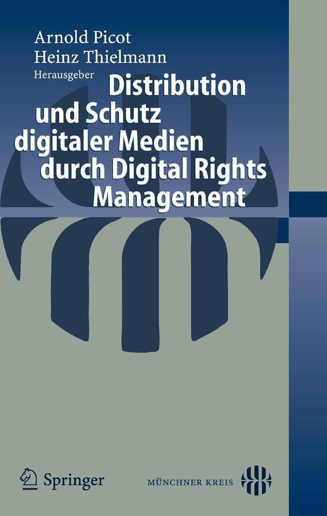 Distribution und Schutz digitaler Medien durch Digital Rights Management