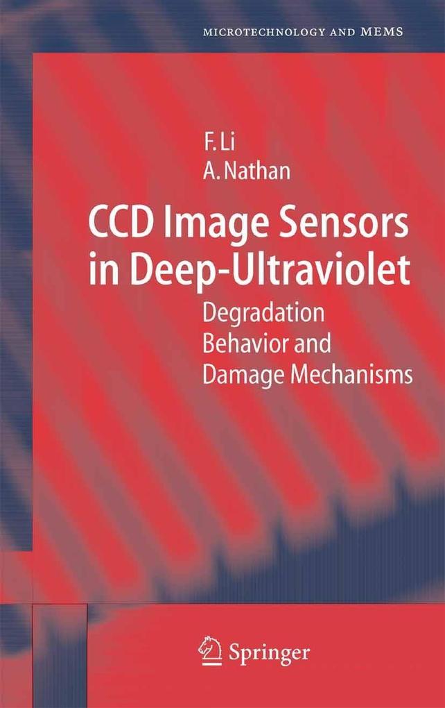 CCD Image Sensors in Deep-Ultraviolet - Arokia Nathan/ Flora Li