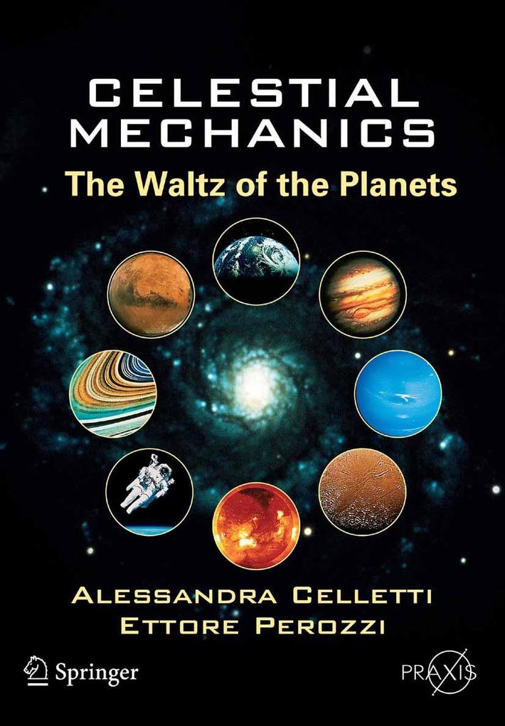 Celestial Mechanics - Alessandra Celletti/ Ettore Perozzi