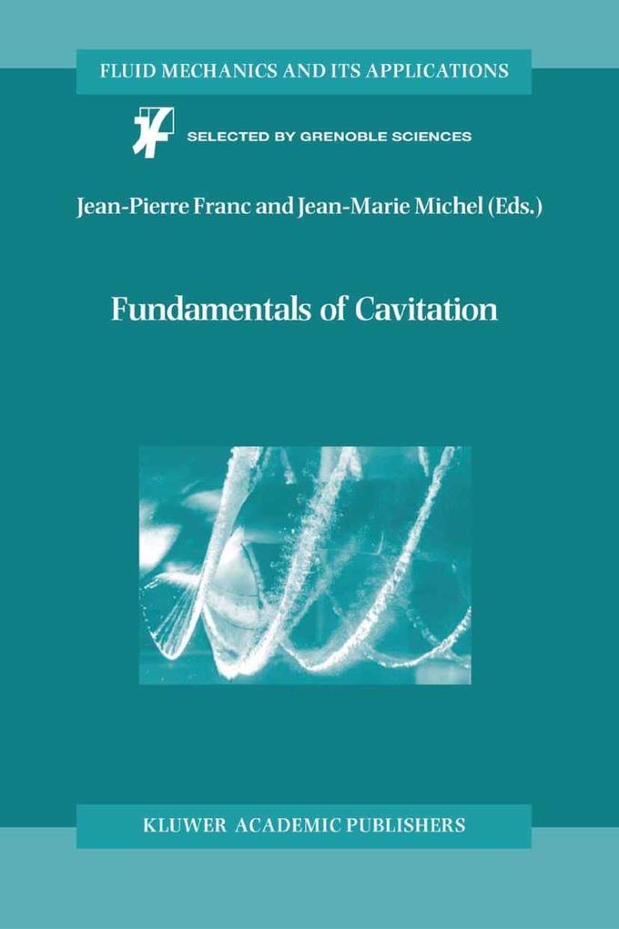 Fundamentals of Cavitation - Jean-Marie Michel/ Jean-Pierre Franc
