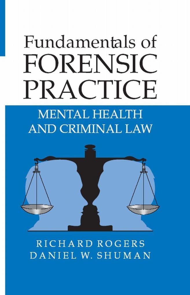 Fundamentals of Forensic Practice - Daniel Shuman/ Richard Rogers