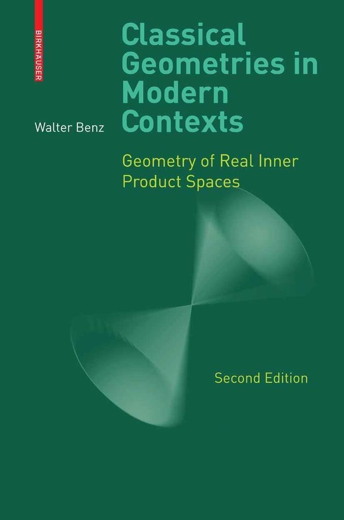 Classical Geometries in Modern Contexts - Walter Benz