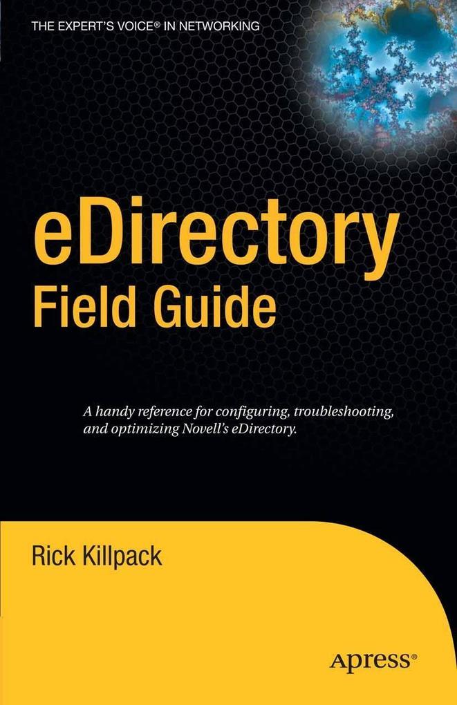 eDirectory Field Guide - Rick Killpack