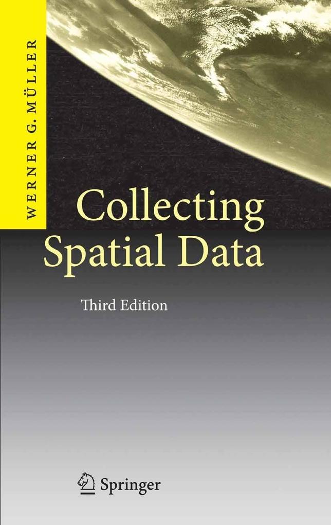 Collecting Spatial Data - Werner G. Müller