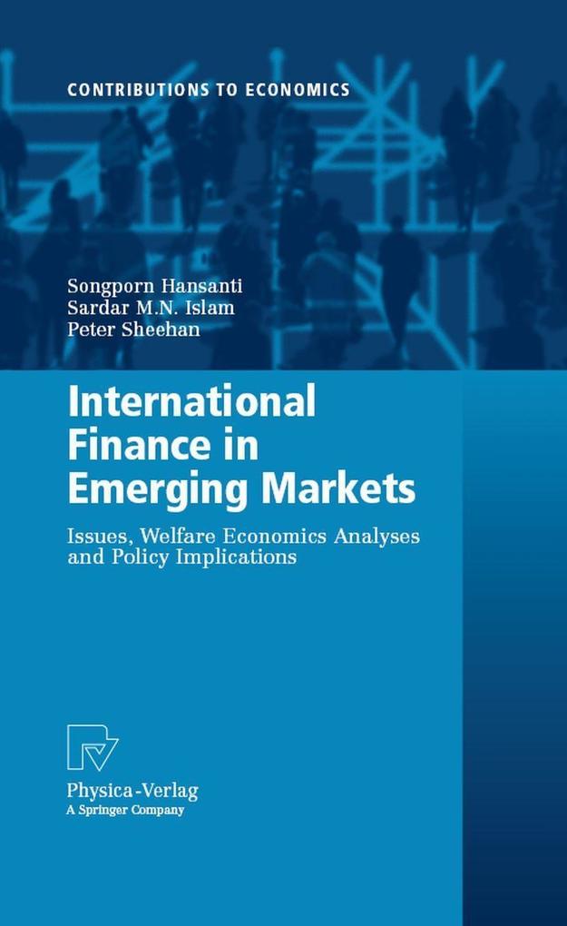International Finance in Emerging Markets - Peter Sheehan/ Sardar M. N. Islam/ Songporn Hansanti
