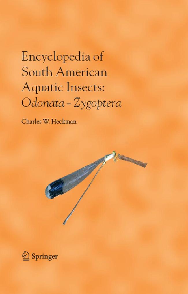Encyclopedia of South American Aquatic Insects: Odonata - Zygoptera - Charles W. Heckman