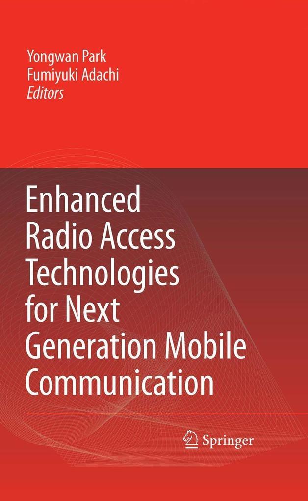 Enhanced Radio Access Technologies for Next Generation Mobile Communication
