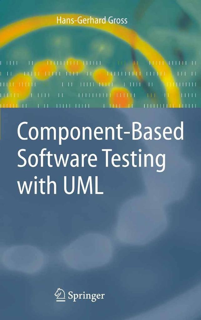 Component-Based Software Testing with UML - Hans-Gerhard Gross