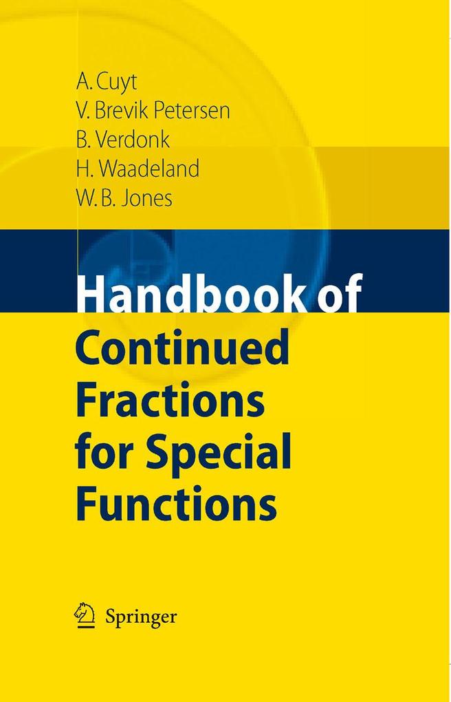 Handbook of Continued Fractions for Special Functions - Annie A. M. Cuyt/ Brigitte Verdonk/ Haakon Waadeland/ Vigdis Petersen/ William B. Jones