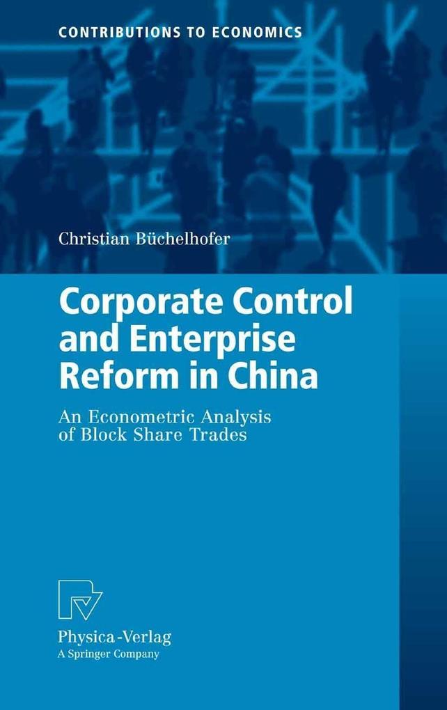 Corporate Control and Enterprise Reform in China - Christian Büchelhofer