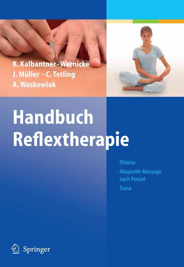 Handbuch Reflextherapie - Astrid Waskowiak/ Christiane Tetling/ Johannes Müller/ Karin Kalbantner-Wernicke
