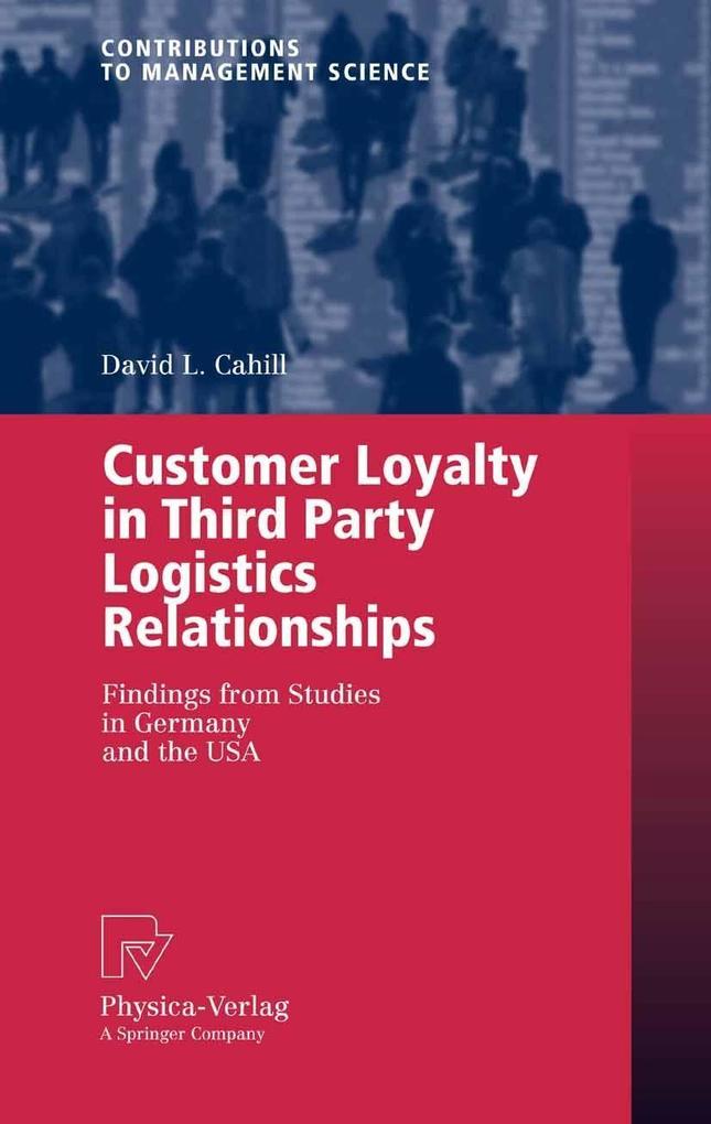 Customer Loyalty in Third Party Logistics Relationships - David L. Cahill