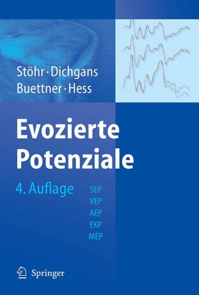 Evozierte Potenziale - Christian W. Hess/ Johannes Dichgans/ Manfred Stöhr/ Ulrich Büttner