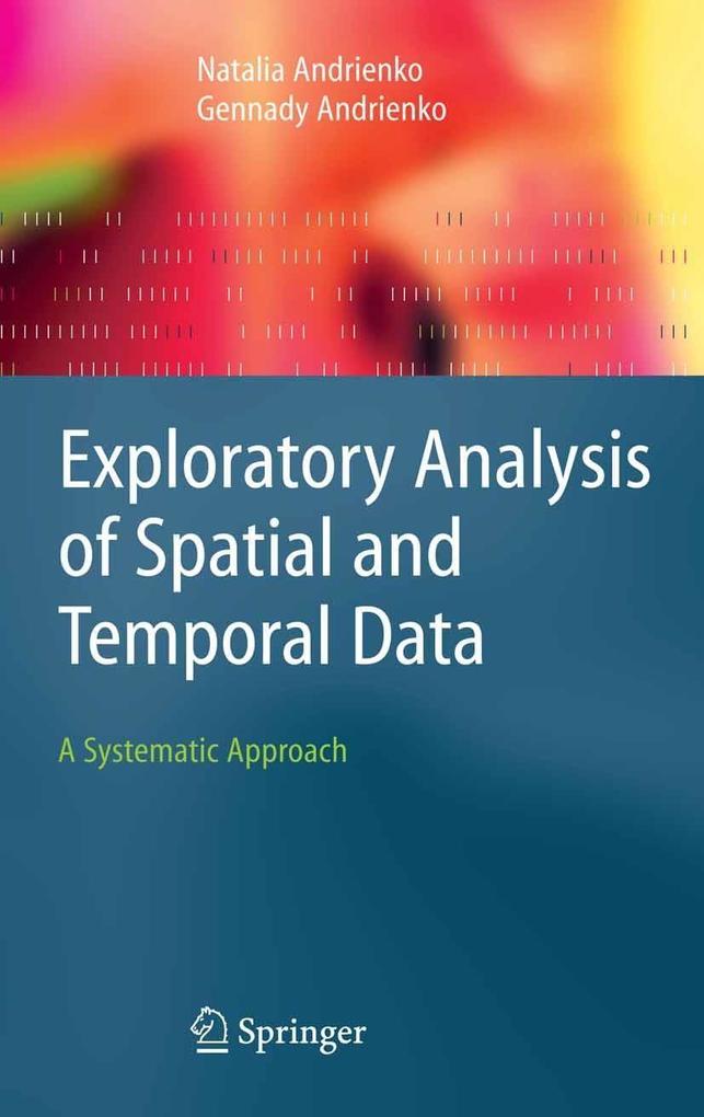 Exploratory Analysis of Spatial and Temporal Data - Gennady Andrienko/ Natalia Andrienko