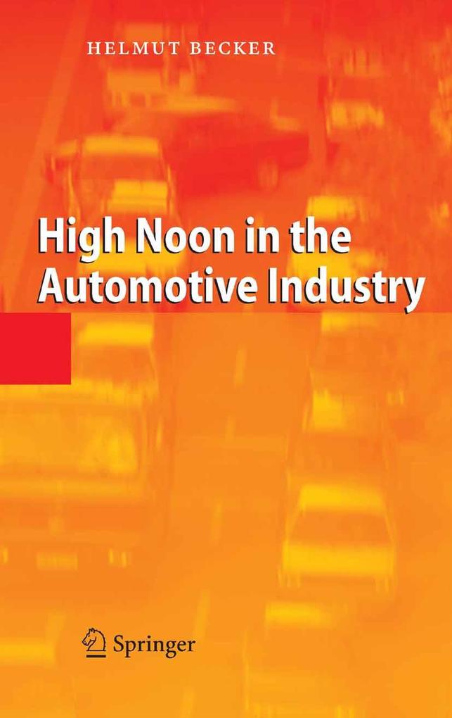 High Noon in the Automotive Industry - Helmut Becker