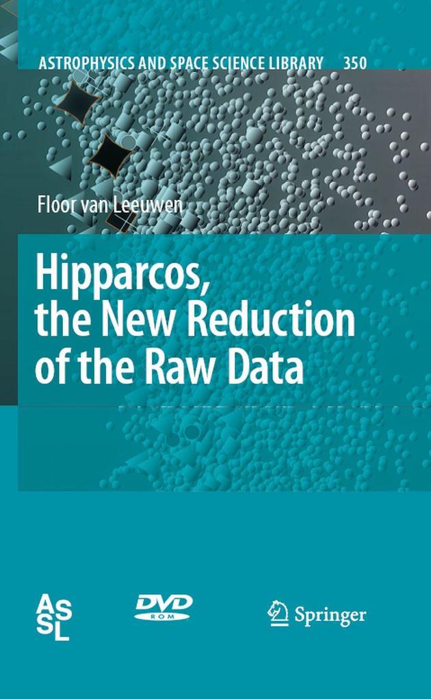 Hipparcos the New Reduction of the Raw Data - Floor van Leeuwen