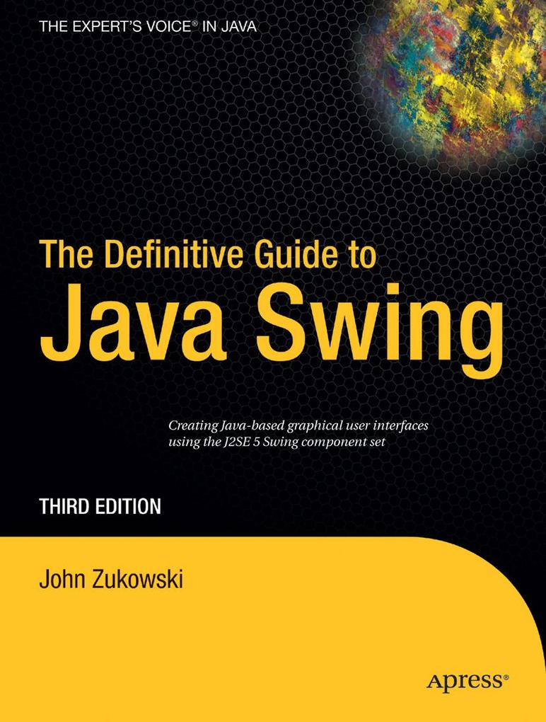 The Definitive Guide to Java Swing - John Zukowski