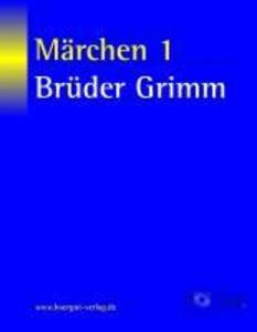 Märchen 1 - Jacob Grimm/ Wilhelm Grimm