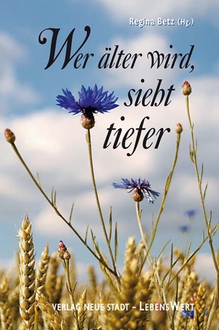 Wer älter wird, sieht tiefer: Ein Lesebuch (LebensWert) - Bild 6