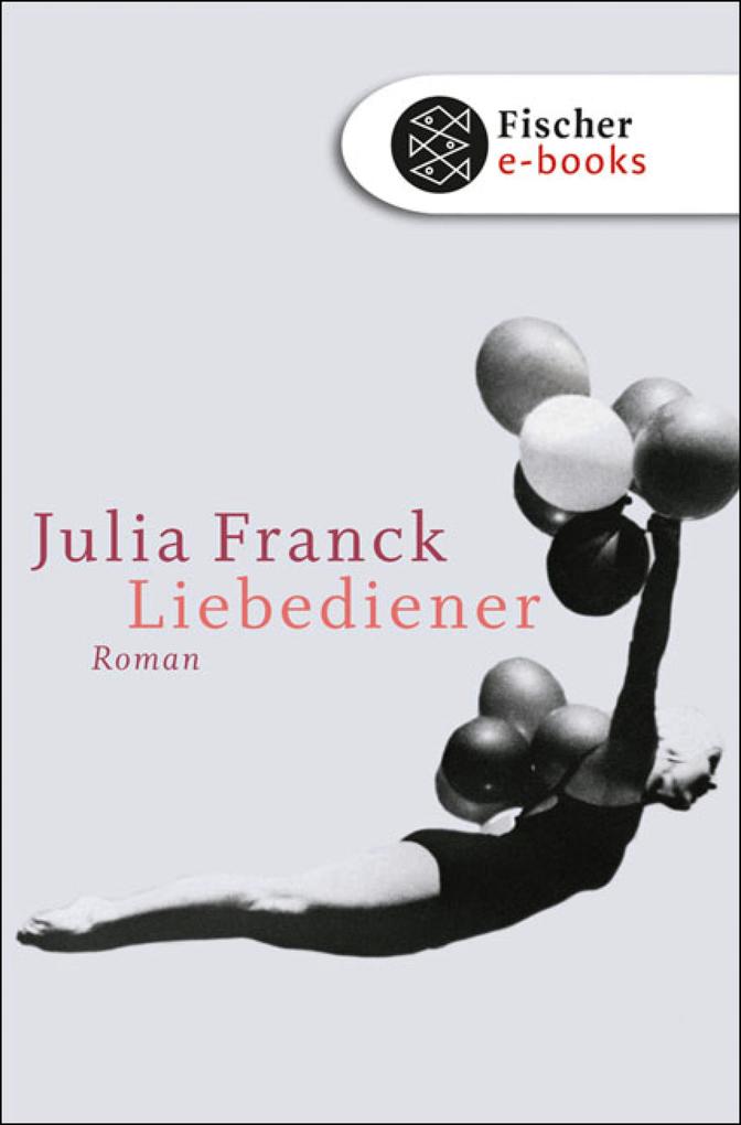 Liebediener - Julia Franck