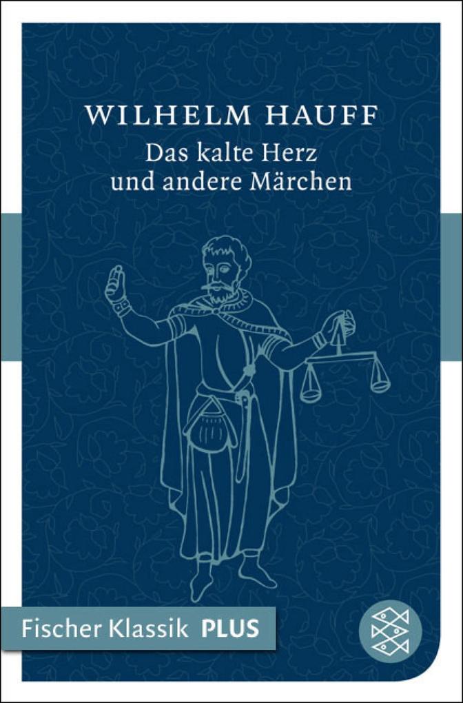 Das kalte Herz und andere Märchen - Wilhelm Hauff