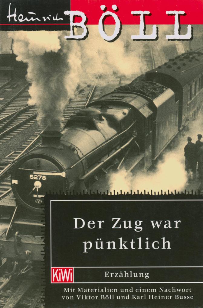 Der Zug war pünktlich - Heinrich Böll