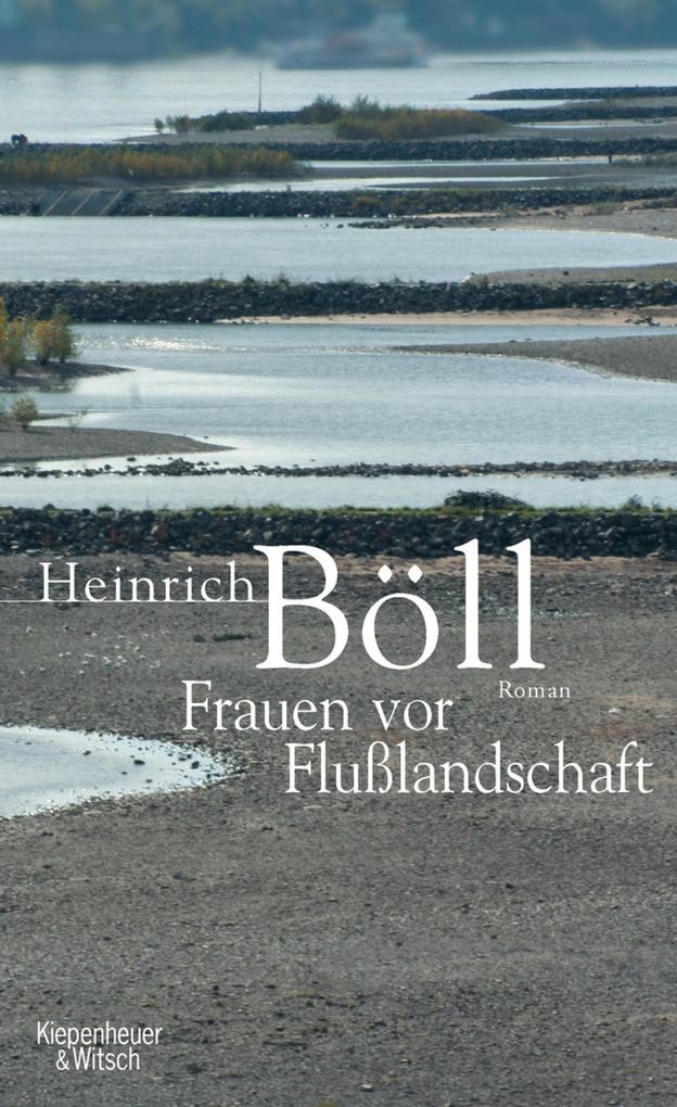Frauen vor Flusslandschaft - Heinrich Böll