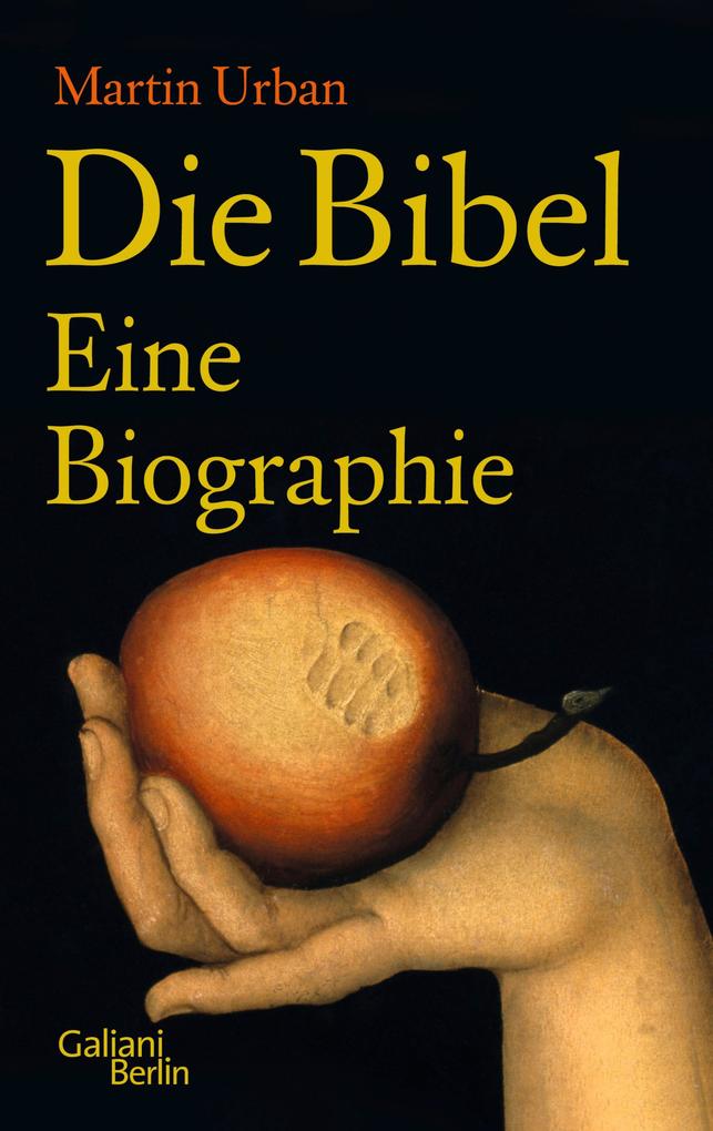 Die Bibel. Eine Biographie - Martin Urban